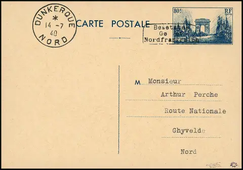 Dünkirchen, Ganzsachenkarte 80 C. "Arc de Triomphe" mit Handstempel in Type I portogerecht adressiert von Dünkirchen, 14.7.1940, nach Ghyvelde. Diese…