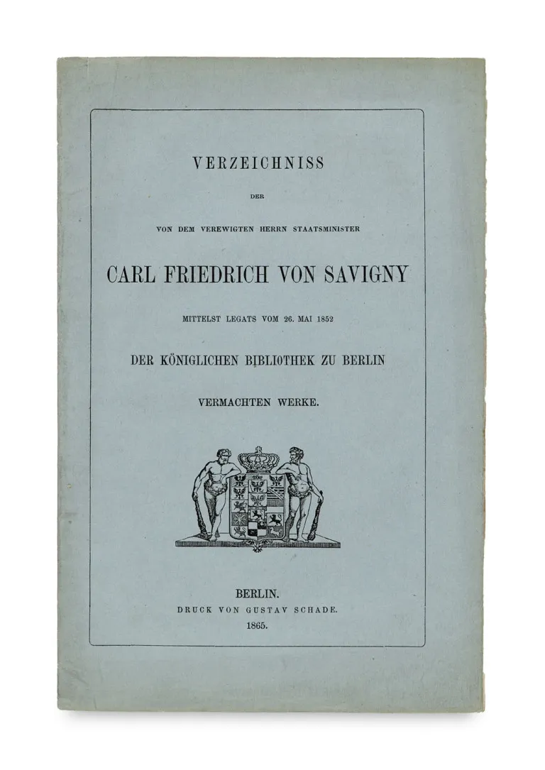 (Carl Friedrich von Savigny) – Verzeichnisse der von dem verewigten Herrn Staatsminister Carl Friedrich von Savigny, mittlerer Legat, vom 26