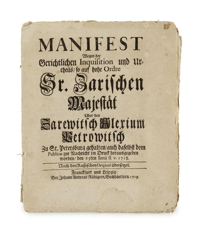 Manifest wegen der gerichtlichen Inquisition und Urtheils/so auf hohe Ordre Gr. Zaristischen Majestät über den Zarewitsch Alexium…