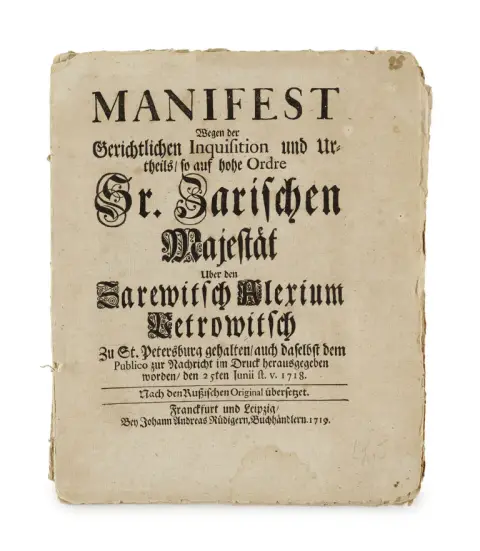 Manifeste concernant l'inquisition judiciaire et le jugement sur ordre de Sa Majesté tsariste concernant le tsarévitch Alexis…