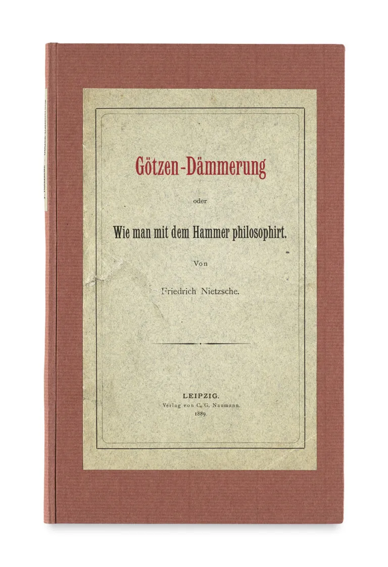 Friedrich Nietzsche – Crépuscule des idoles ou Comment philosopher à coups de marteau