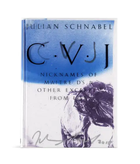 Julian Schnabel – C.V.J. Nicknames of Maitre D's & Other Excerpts from Life