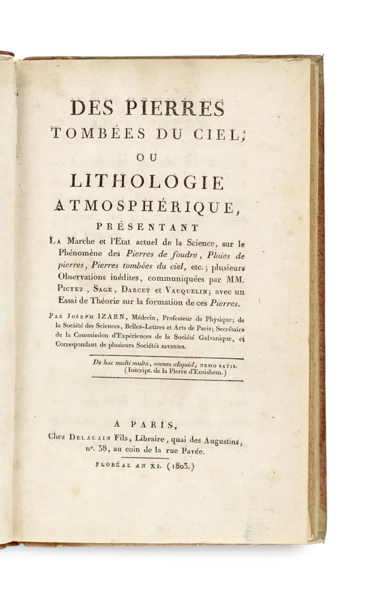 Joseph Izarn – Des Pierres tombées du Ciel, ou Lithologie Atmospherique, présentant la Marche et l'Etat actuel de la Science, sur le…
