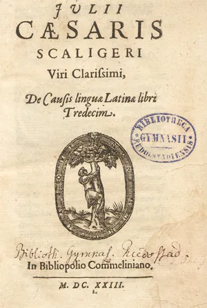 Scaliger, Julius Caesar – De causis linguae Latinae libri tredecim