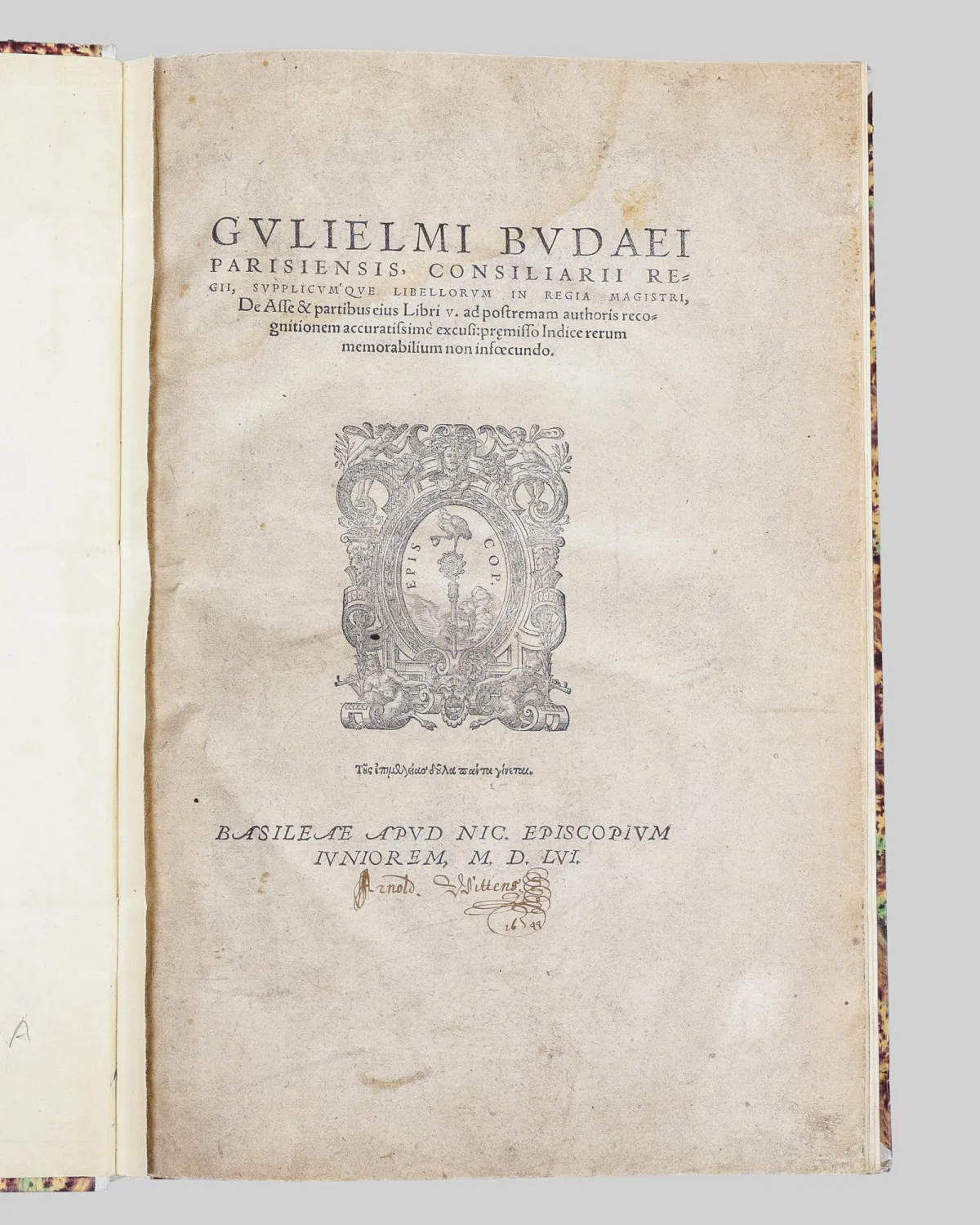Guillaume Budé, « De Asse et Partibus Eius », Paris 1556, restauré, incomplet, endommagé