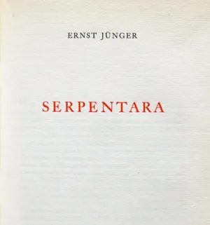 Jünger, Ernst – Serpentara. Zurich 1957. - First edition. - 275 signed copies