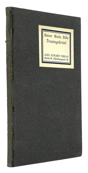Rilke, Rainer Maria – Traumgekrönt. Neue Gedichte. Leipzig, Friesenhahn, 1897. - First edition