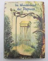 Bok «Im Wunderland der Papuas: Ein deutscher Kolonialarzt erlebt die Südsee» av Wilhelm Wendland, fra 1939