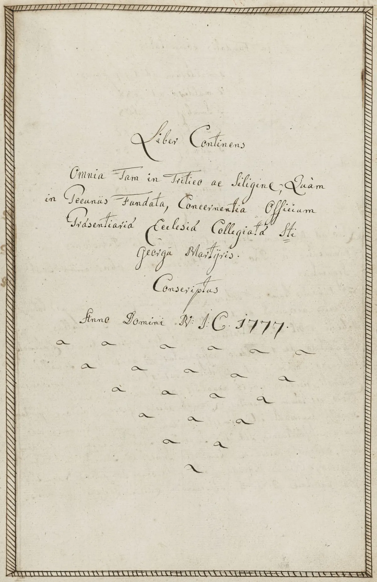 Liber Continens Omnia Tam in Tritico ac Siligine – , quam in Pecunis Fundata, Concernentia Officium Praesentariae Ecclesiae Collegiatae…