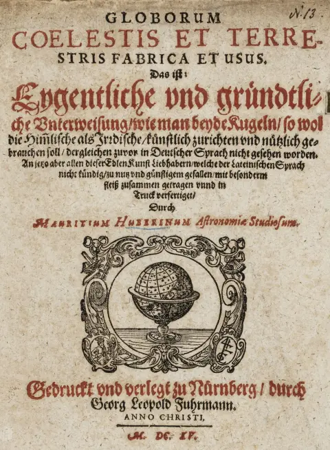Matematik - Huberinus, Moritz. Globorum coelestis et terrestris fabrica et usus. Nøyaktig og grundig undervisning i hvordan man kunstferdig tilvirker og nyttig bruker begge kuler