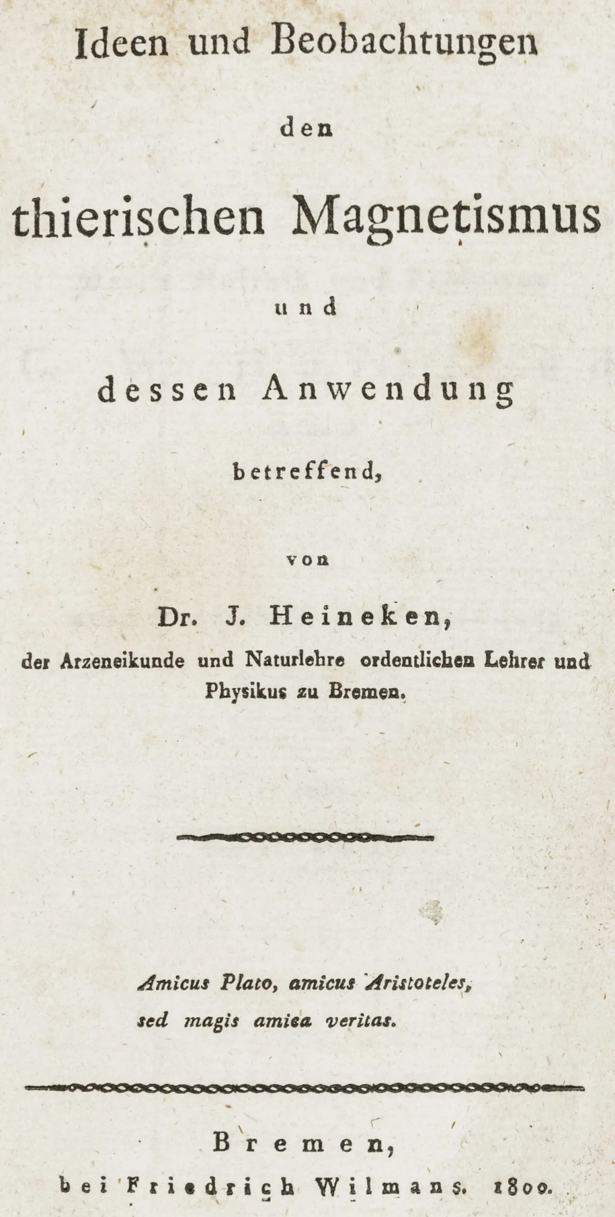 医学 – Heineken, Johann. 关于动物磁力及其应用的思想与观察。不来梅，Wilmans，1800年。X…
