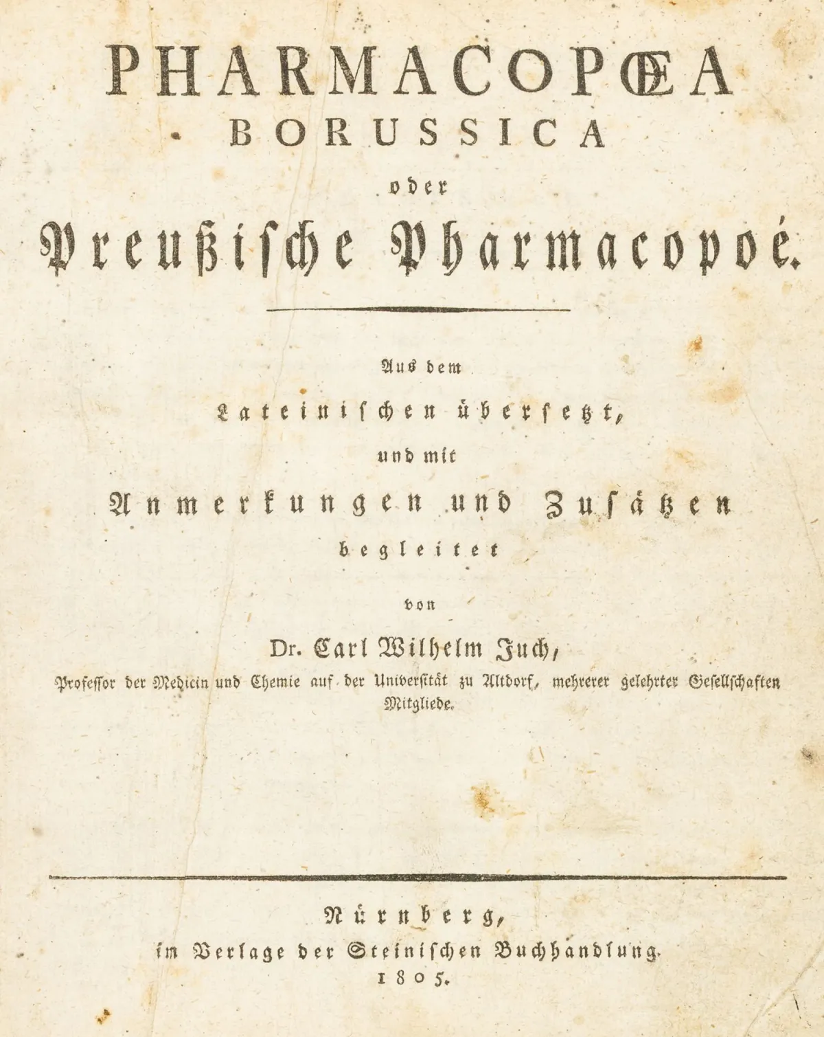 医学 - 药学 – Pharmacopoea Borussica 或普鲁士药典。由 Carl Wilhelm Juch 从拉丁文翻译，附注释和增补…
