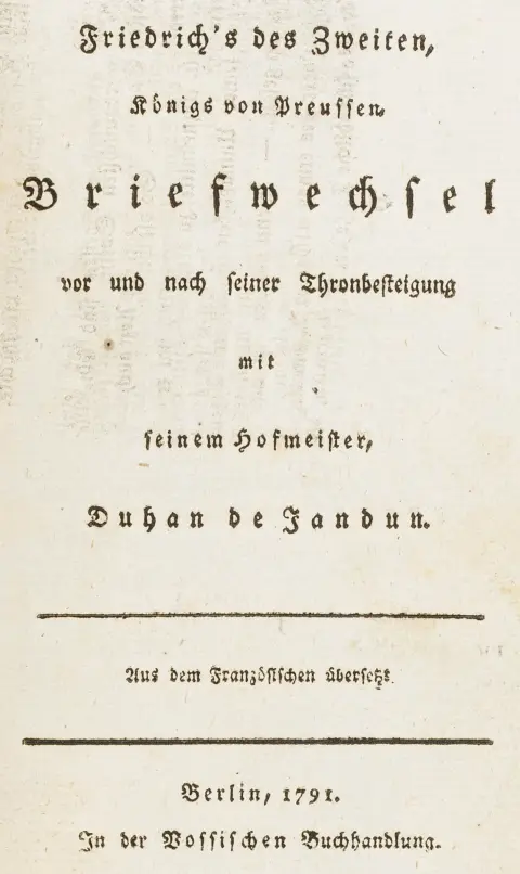 med sin hofmester, Duhan de Jandun. Oversat fra fransk (af Johann Daniel Sander). Berlin, Vossische Buchhandlung, 1791.