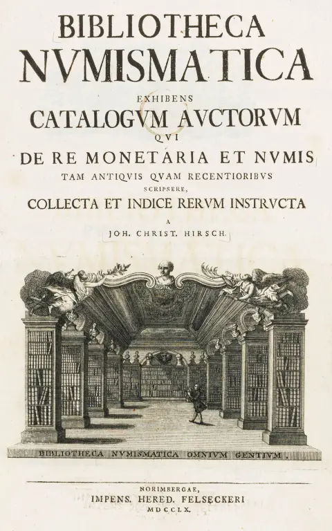 Numismatik – Hirsch, Johann Christian. Bibliotheca numismatica exhibens catalogum auctorum qui de re monetaria et numis tam antiquis quam
