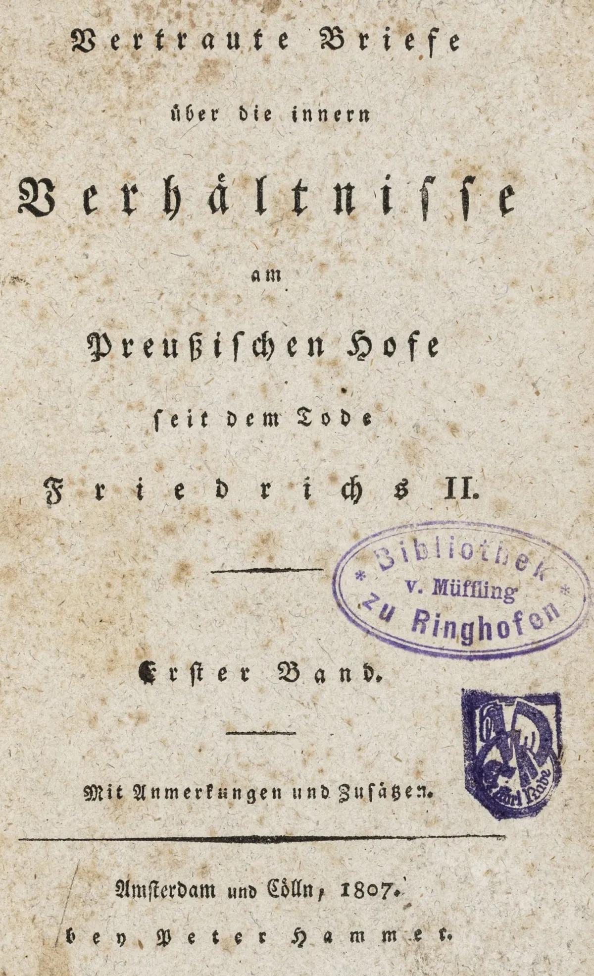 Preussen – Cölln, Friedrich von. Vertraute Briefe über die innern Verhältnisse am Preußischen Hofe seit dem Tode Friedrichs II. 6 Bände in…