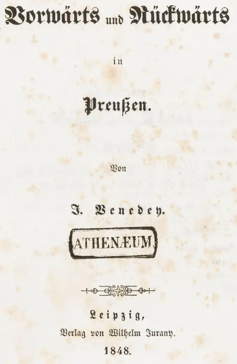Preussen – Venedey, Jacob. Vorwärts und Rückwärts in Preußen. Leipzig, Jurany, 1848. VIII, 496 s. 17 x 12 cm. Halvlæderbind fra samtiden med…