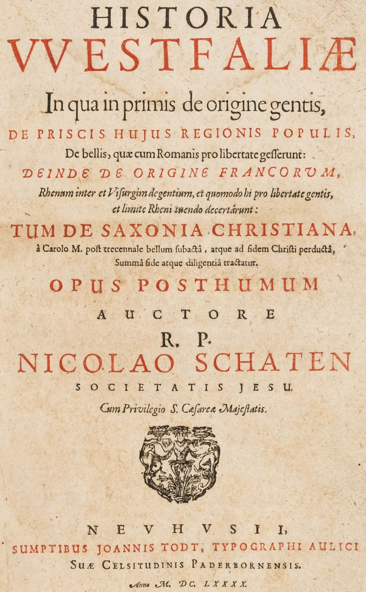 Schaten, Nikolaus – Historia Westfaliae, traitant d'abord de l'origine du peuple, des anciens peuples de cette région...