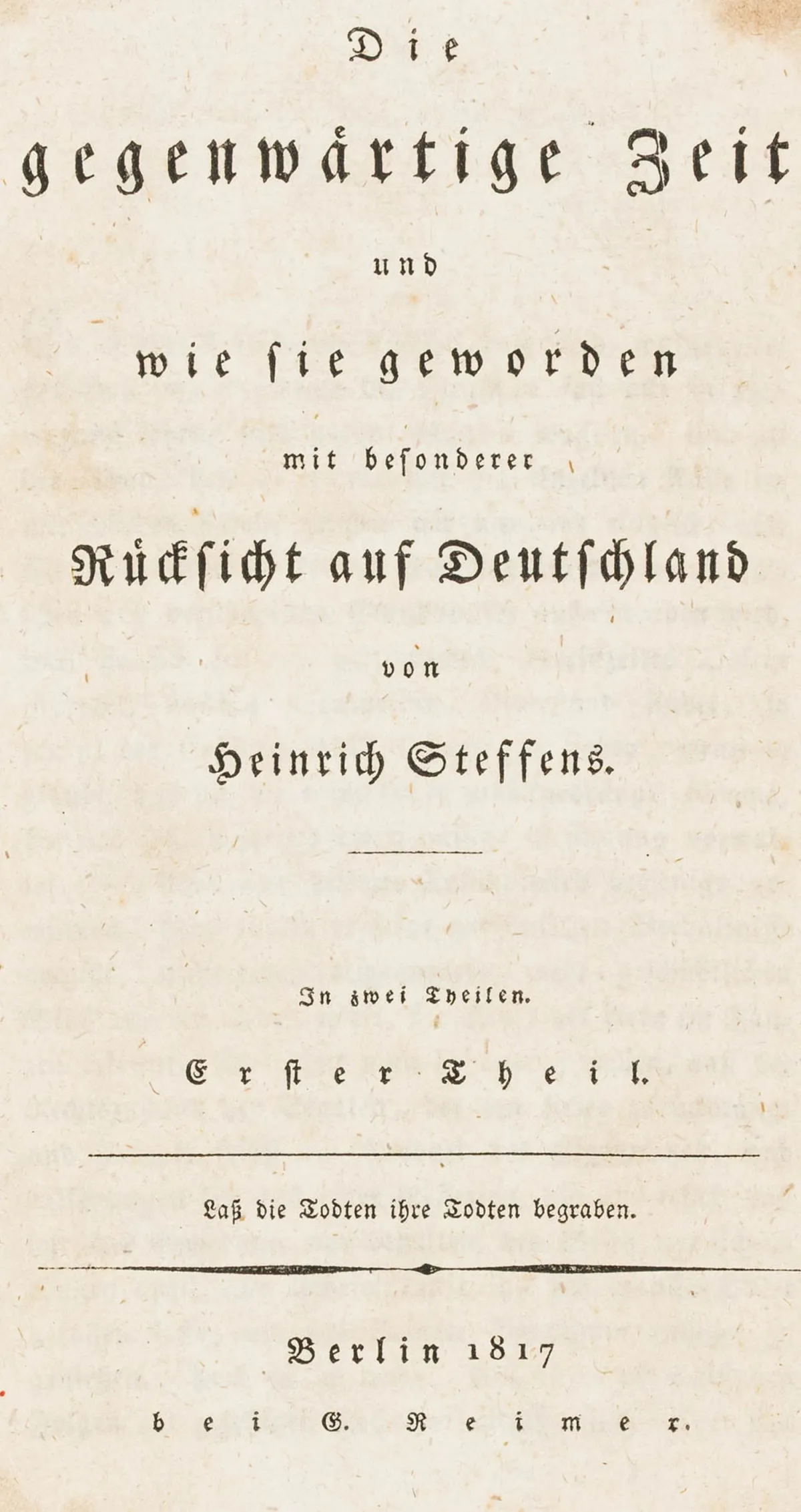 Steffens, Heinrich – 当代及其形成，特别关注德国。2部分合1册。柏林，…