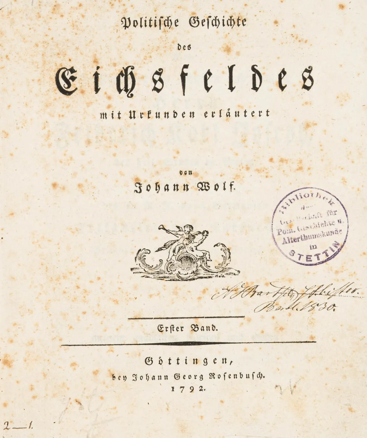 Wolf, Johann – 以文献阐释的艾希斯费尔德政治史。2卷4部分。哥廷根，Rosenbusch，1792-93年。21.5 x…
