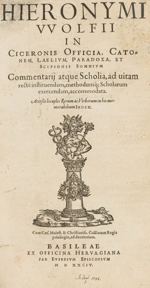 Cicero, Marcus Tullius – Hieronymi Wolfii in Ciceronis Officia, Catonem, Laelium, Paradoxa, et Sciponis Somnium. Commentarij atque…