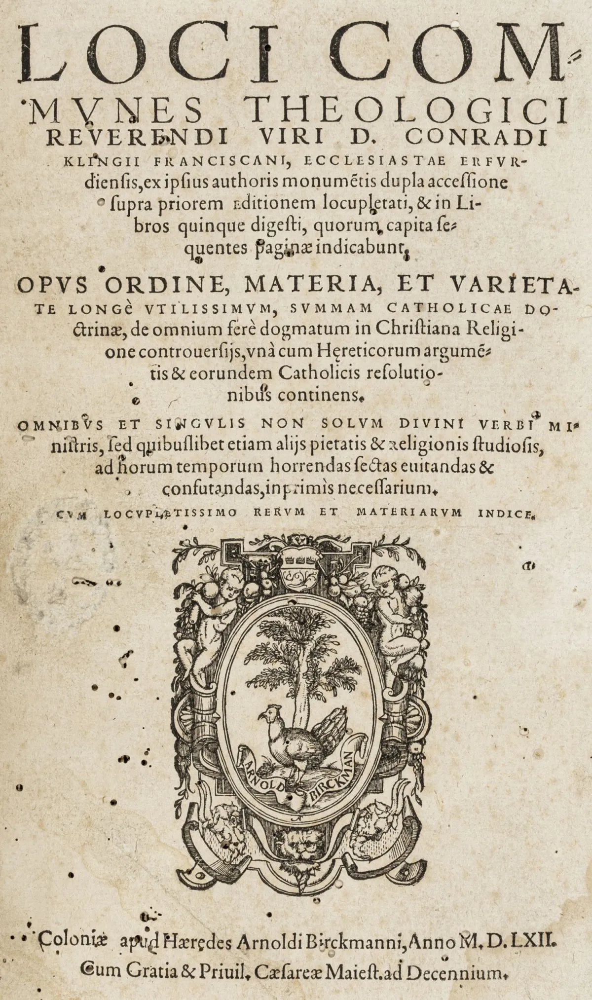 Kling, Conrad – Loci communes theologici ... supra priorem editionem lucopletati ... Opus ... summam catholicae codtrinae