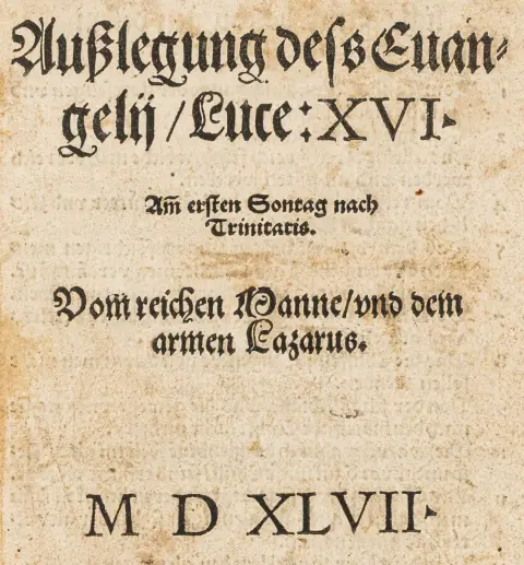 Schwenckfeld, Caspar – Udlægning af evangeliet efter Lukas XVI. Første søndag efter Trinitatis. Om den rige mand og den fattige Lazarus…