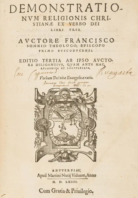 Sonnius, Francisco – Demonstrationum religionis Christianae ex verbo Dei libri tres. Ed. tertia ab ipso auctore diligentius, quam ante...