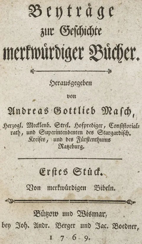 Bogvæsen – Masch, Andreas Gottlieb. Beyträge zur Geschichte merkwürdiger Bücher. 1.-8. stykke (af 9) i 1 bind. Bützow og Weimar,…