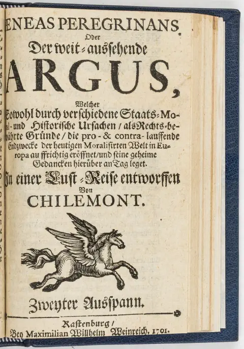 Chilemont – Aeneas Peregrinans. Oder Der weit-aussehende Argus, Welcher Sowohl durch verschiedene Staats- Moral- und Historische Ursachen,…