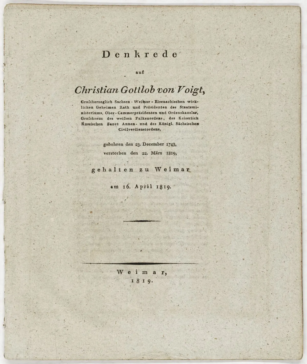Goethe, Johann Wolfgang von – Müller, Friedrich v.. Denkrede auf Christian Gottlob von Voigt, Großherzoglich Sachsen-Weimar-Eisenachischen…