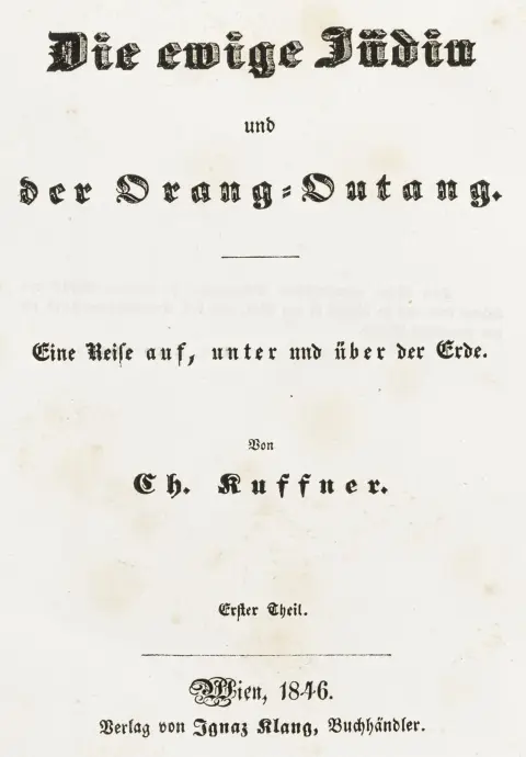 Kuffner, Ch. – शाश्वत यहूदी और ऑरंगुटान। पृथ्वी के ऊपर, नीचे और उस पर एक यात्रा। 2 खंड।