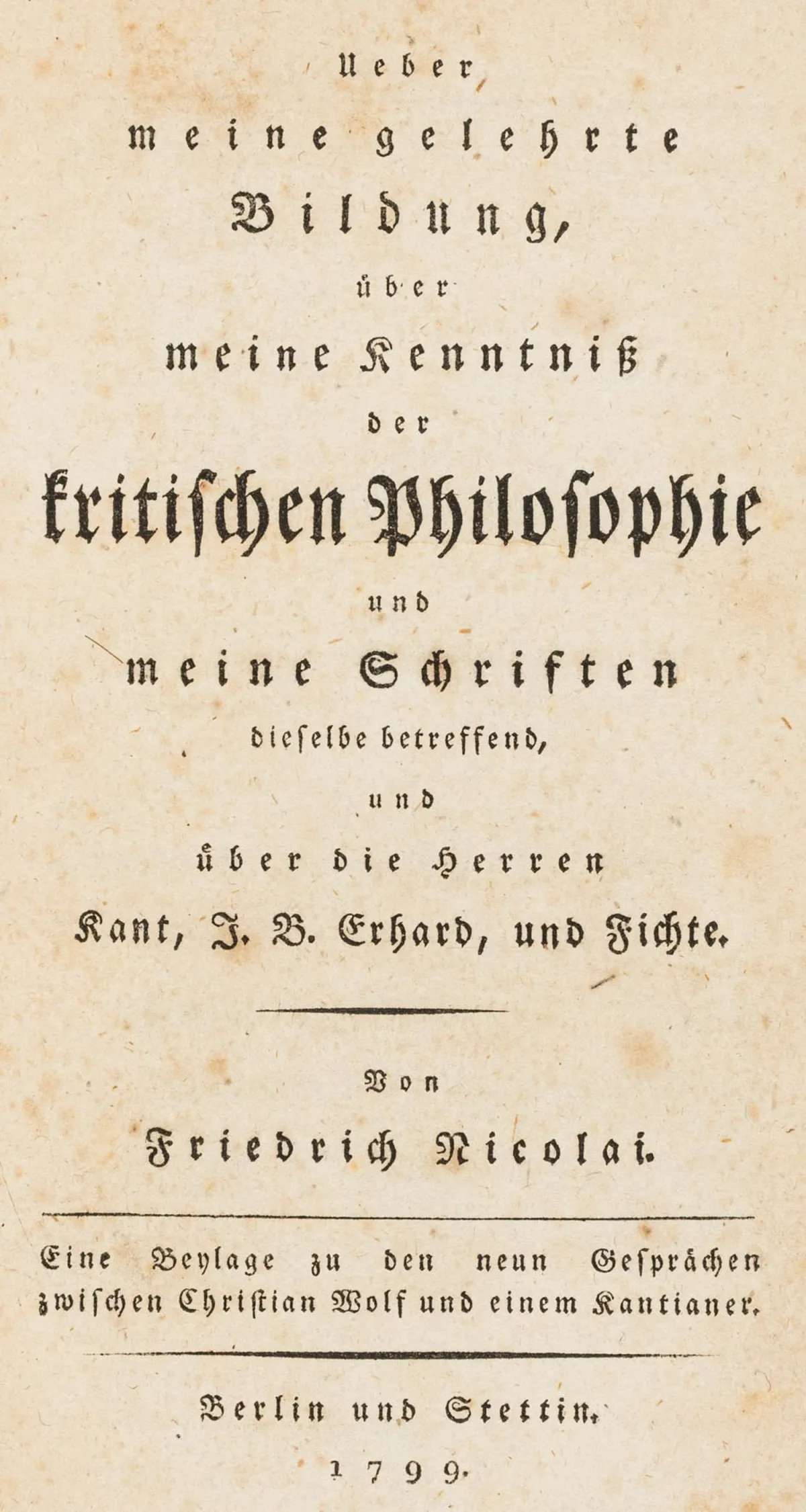 哲学 – Nicolai, Friedrich. 关于我的学术教育、我对批判哲学的认识及我的相关著作…