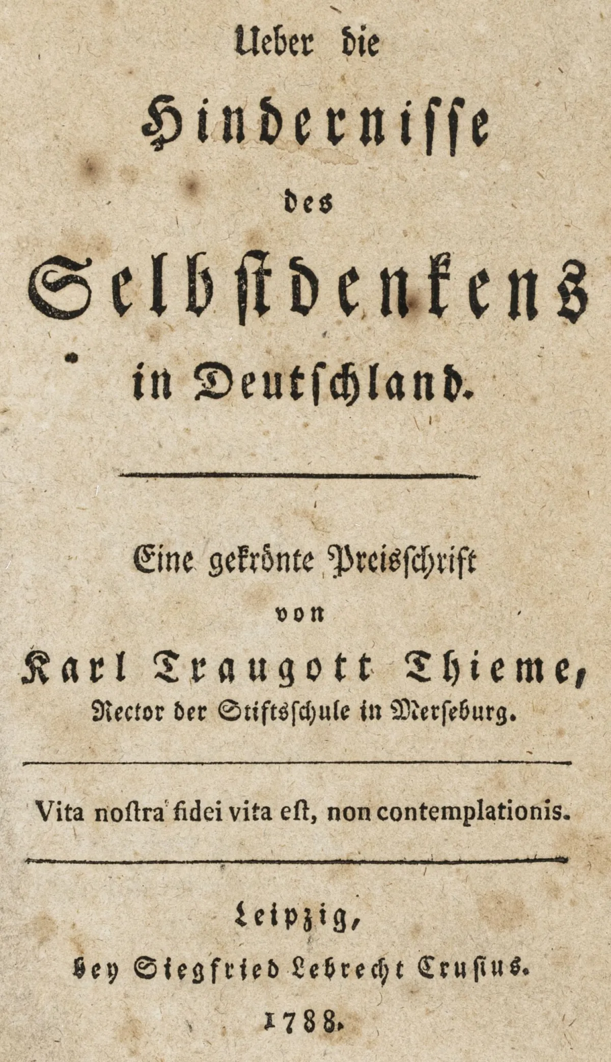 哲学 – Thieme, Karl Traugott. 论德国独立思考的障碍。一篇获奖论文。Leipzig, Crusius,…