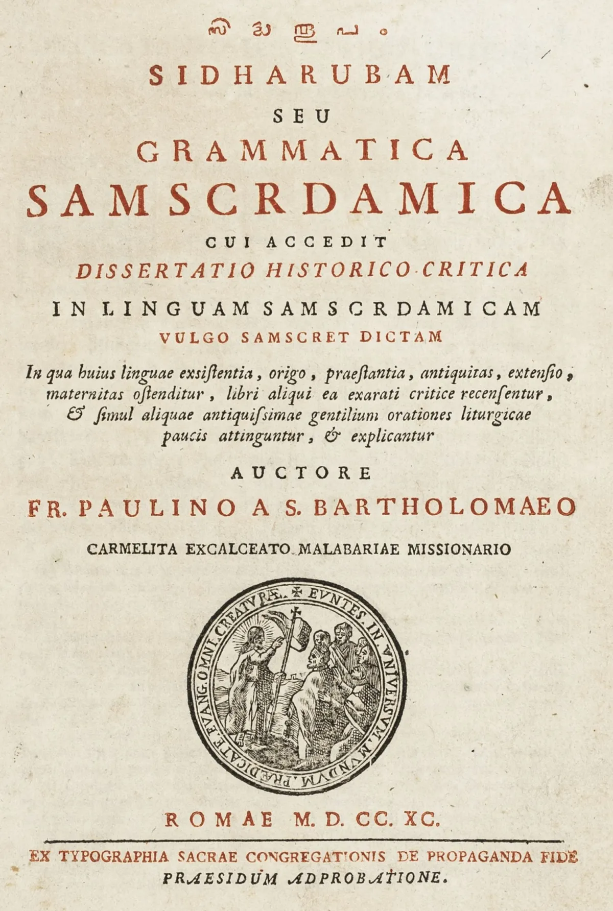 语言学 – Paulinus a S. Bartholomaeo。Sidharubam seu Grammatica Samscrdamica。Cui accedit dissertatio historico-critica in...