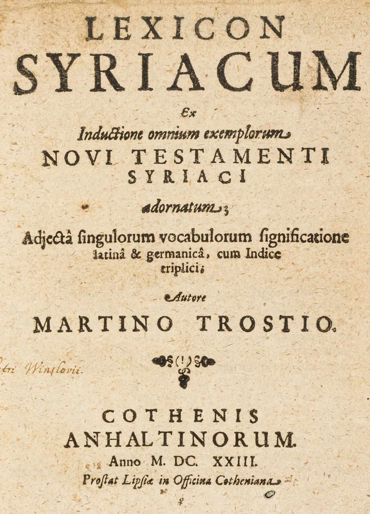Linguistica – Trost, Martin. Lexicon Syriacum. Ex Inductione omnium exemplorum Novi Testamenti Syriaci adornatum; Adjecta…