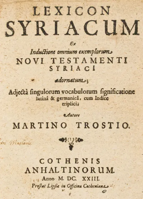Sprogvidenskab – Trost, Martin. Lexicon Syriacum. Ex Inductione omnium exemplorum Novi Testamenti Syriaci adornatum; Adjecta...