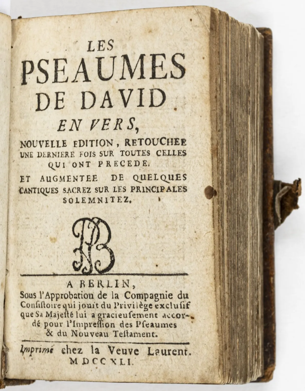 神学 - 胡格诺派 – Les pseaumes de David en vers. Nouvelle édition, retouchée une dernière fois sur toutes celles qui ont précédé et…