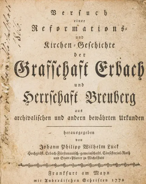 Tyskland - Hessen – Luck, Johann Philipp Wilhelm. Forsøk på en reformasjons- og kirkehistorie for grevskapet Erbach og…