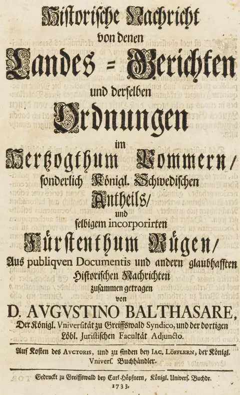Tyskland - Mecklenburg-Vorpommern – Balthasar, Augustin von. Historisk beretning om landets domstoler og deres forordninger i hertugdømmet Pommern, særlig den kongelig-svenske del, og det dertil innlemmede fyrstedømmet Rügen