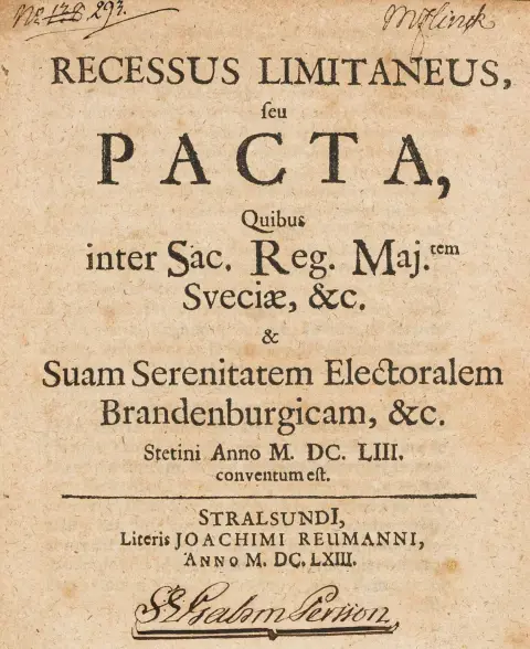 Tyskland - Mecklenburg-Vorpommern – Recessus Limitaneus, seu Pacta, Quibus inter Sac. Reg. Mai.tem Sveciae, &c. & Suam Serenitatem…