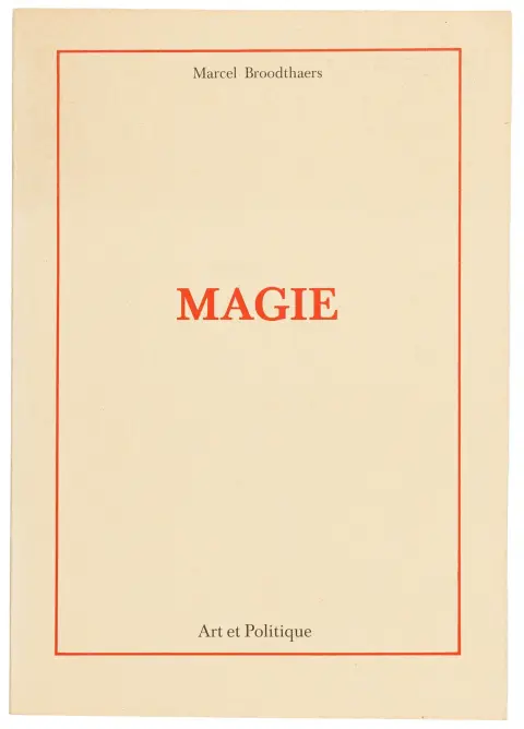Broodthaers, Marcel – Magie. Art et Politique. Med enkelte illustrationer. Paris, Multiplicata, 1973. 24 s. 21 x 15 cm. Trykt…