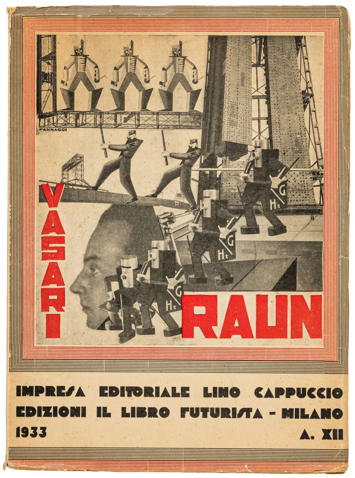 Futurisme – Vasari, Ruggero. L'Uomo e la Macchina Raun. Deuxième édition. Avec un photomontage d'Ivo Pannaggi sur la couverture avant.…