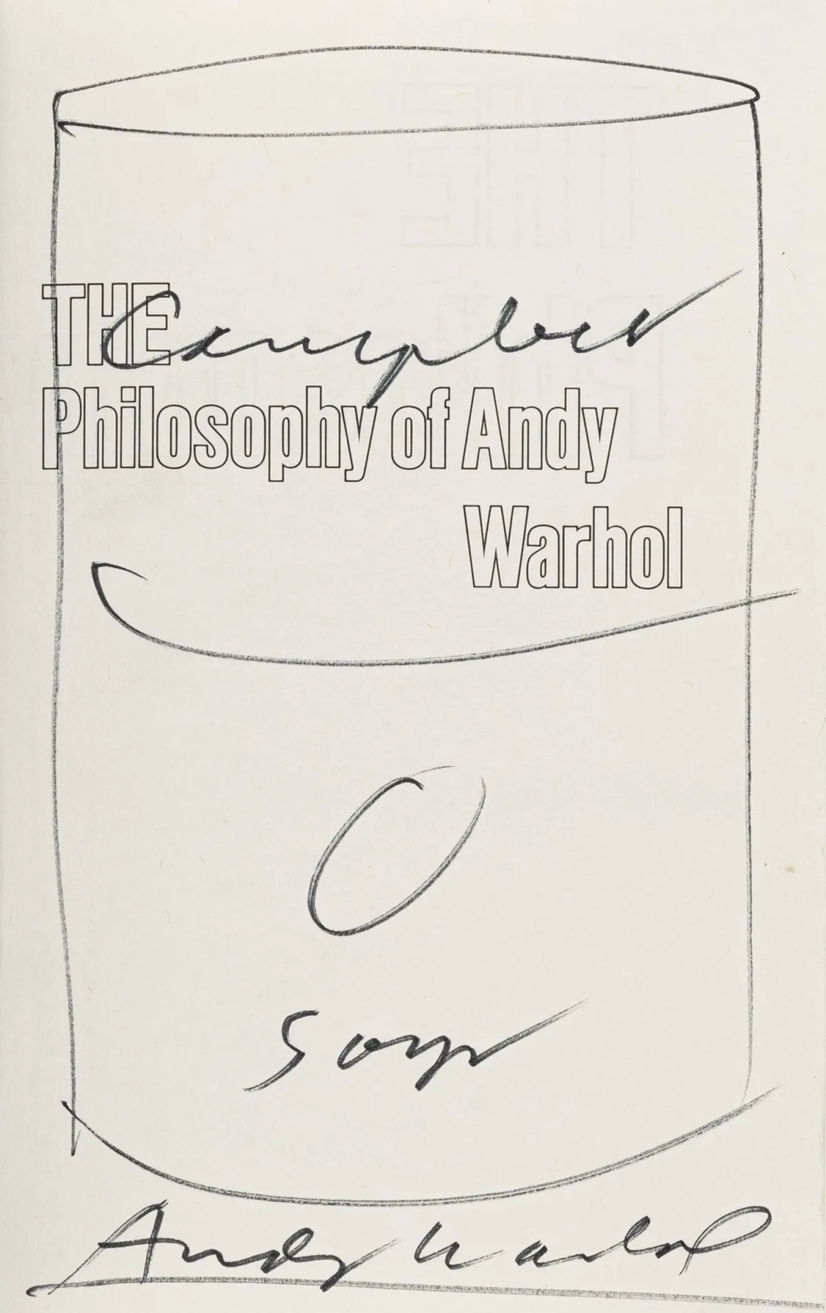 Warhol, Andy – The Philosophy of Andy Warhol (From A to B and Back Again)