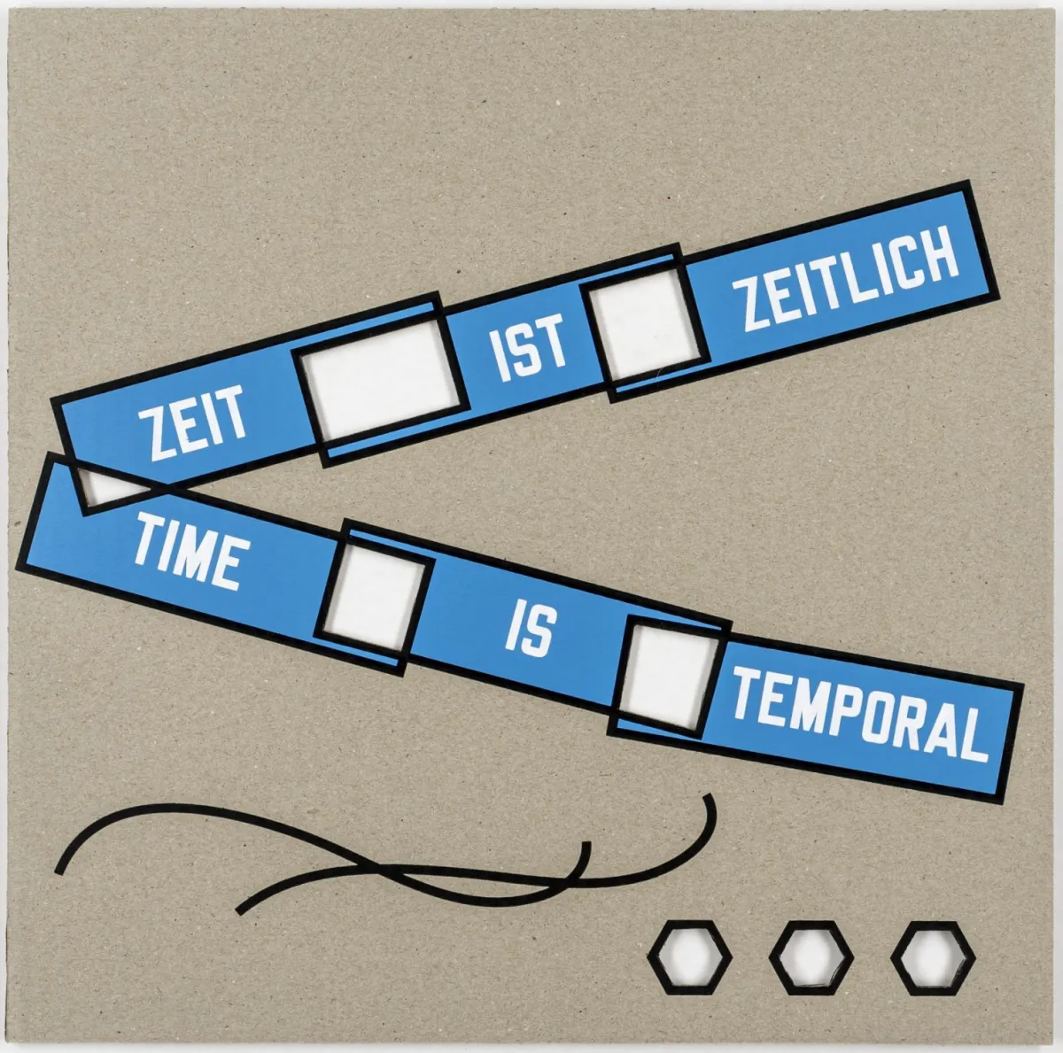Weiner, Lawrence – Zeit ist zeitlich. Time is temporal. Zeefdruk op golfkarton met uitsparingen. Verso met gemonteerd titelschild, daar…