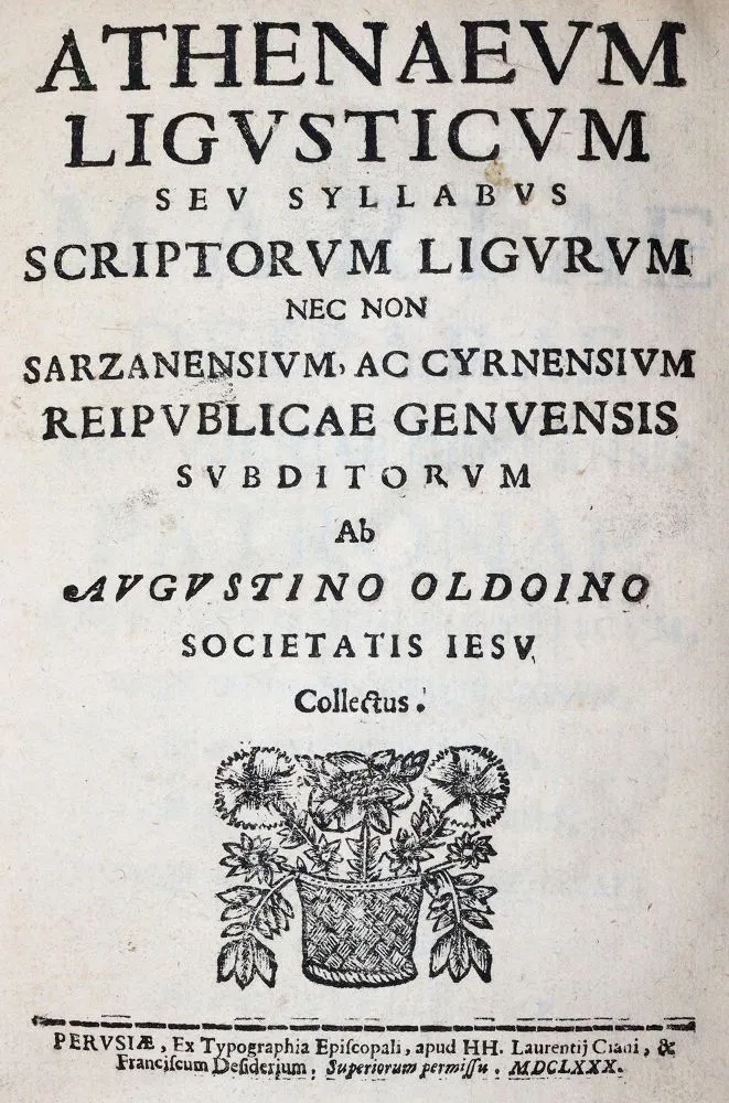 Oldoini,A. – Athenaeum Ligusticum seu syllabus scriptorum ligrum..