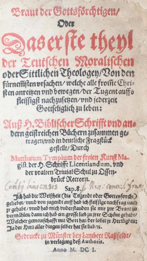 Tympe,M. – Braut der Gottsförchtigen, oder Das erste theyl der Teutschen Moralischen oder Sittlichen Theologey..