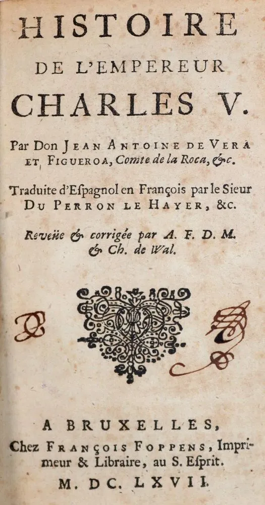 Vera y Figueroa,J.A.de. – Histoire de l'Empereur Charles V