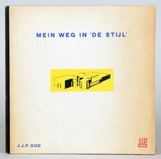 De Stijl – J. J. P. Oud. Utam a »De Stijl«-ben. 1961