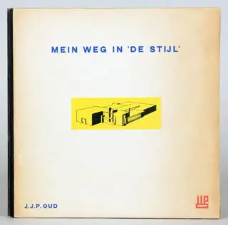 De Stijl – J. J. P. Oud. Utam a »De Stijl«-ben. 1961