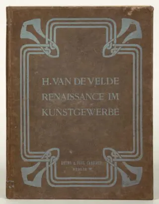 Henry van de Velde. A reneszánsz a modern művészet…